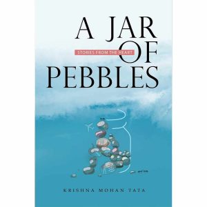 A Jar Of Pebbles stories from the heart by Krishna Mohan Tata