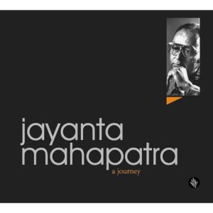 Jayanta Mahapatra a journey