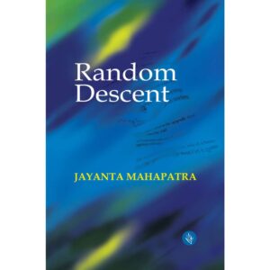 Random Descent by Jayanta Mahapatra